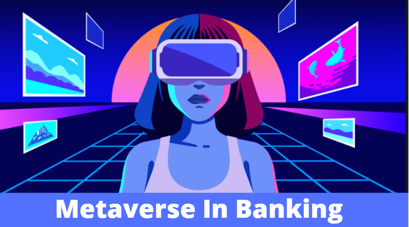 Metaverse: The Future of Banking